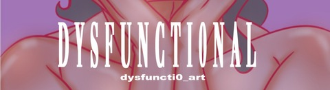 Leaked dysfuncti0_art header onlyfans leaked
