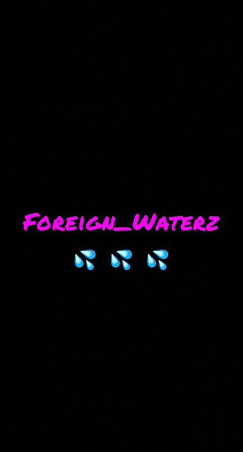 Leaked foreign_waterz header onlyfans leaked