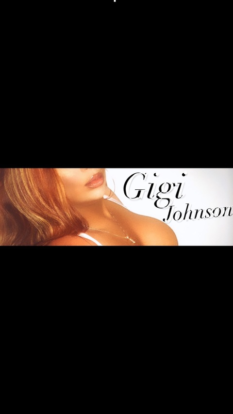 Leaked gigi_johnsonsq header onlyfans leaked