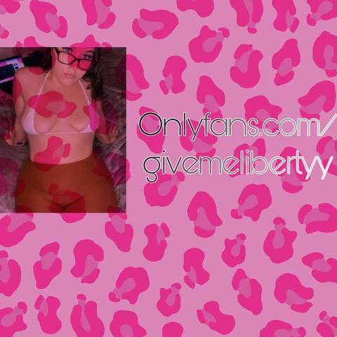 Leaked givemelibertyy header onlyfans leaked