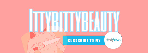 Leaked ittybittybeauty header onlyfans leaked