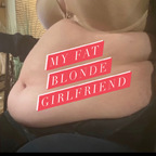 Leaked myfatblondegf onlyfans leaked