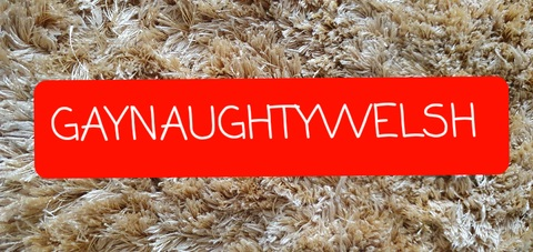 Leaked naughtygaywelsh header onlyfans leaked